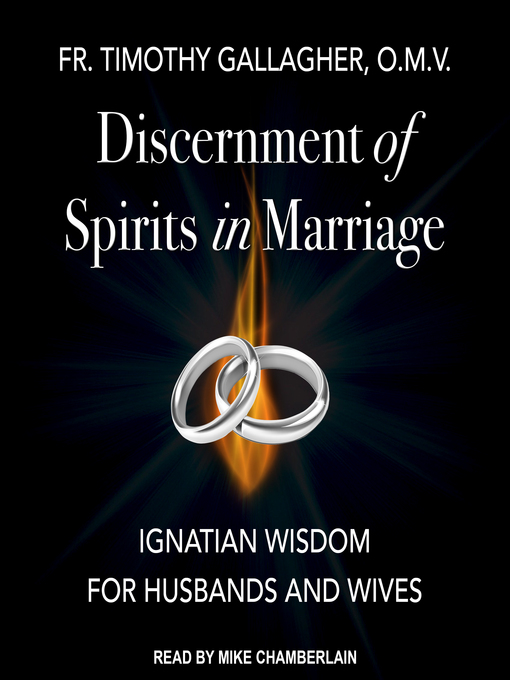 Title details for Discernment of Spirits in Marriage by Fr. Timothy Gallagher, O.M.V. - Available